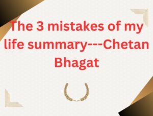 The 3 mistakes of my life summary